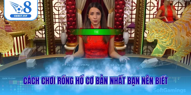 Cách Chơi Rồng Hổ Online Thắng Lớn Với Chiến Thuật Đơn Giản 1 Cách chơi rồng hổ cơ bản nhất bạn nên biết